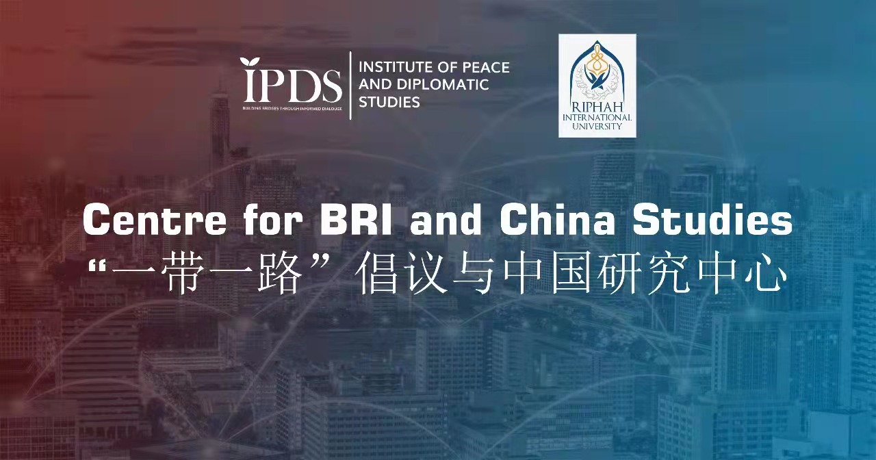 IPDS and RIU established the Centre for BRI and China Studies in Islamabad